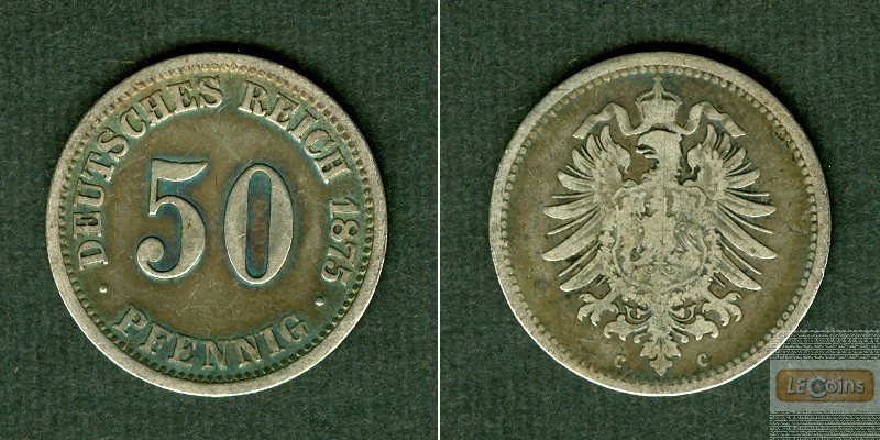 DEUTSCHES REICH 50 Pfennig 1875 C (J.7)  s-ss