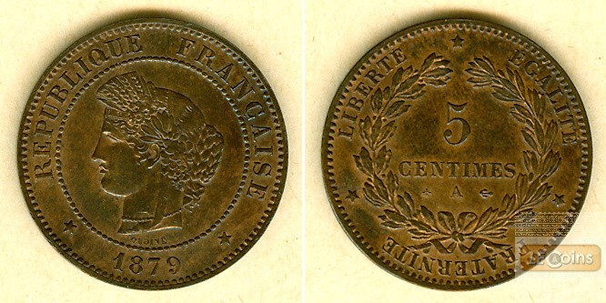 FRANKREICH 5 Centimes 1879 A  vz-st